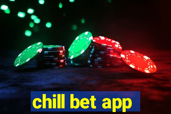 chill bet app